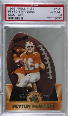 1998 Press Pass - Kick-Off #KO1 - Peyton Manning [PSA 10 GEM MT]