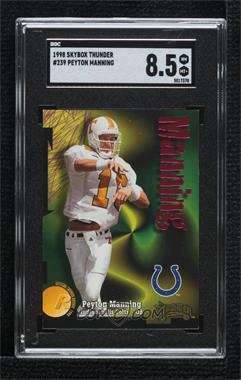 1998 Skybox Thunder - [Base] #239 - Peyton Manning [SGC 8.5 NM/Mt+]