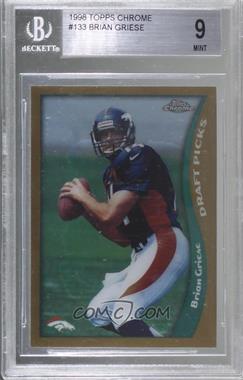 1998 Topps Chrome - [Base] #133 - Brian Griese [BGS 9 MINT]