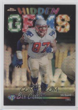 1998 Topps Chrome - Hidden Gems - Refractor #HG7 - Ben Coates [EX to NM]