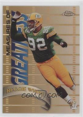 1998 Topps Chrome - Measures of Greatness - Refractor #MG8 - Reggie White