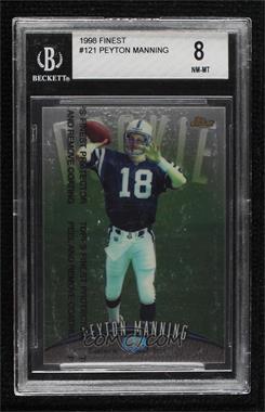 1998 Topps Finest - [Base] #121 - Peyton Manning [BGS 8 NM‑MT]