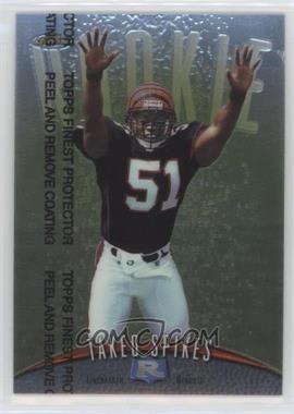 1998 Topps Finest - [Base] #138 - Takeo Spikes