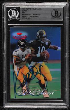 1998 Topps Gold Label - [Base] - Class 2 Red Label #40 - Kordell Stewart /50 [BAS BGS Authentic]