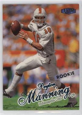 1998 Ultra - [Base] #201 - Peyton Manning