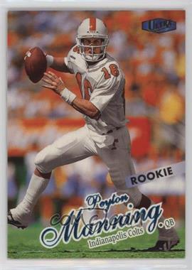 1998 Ultra - [Base] #201 - Peyton Manning
