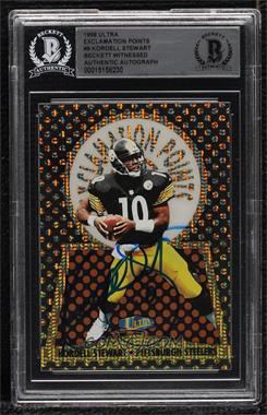 1998 Ultra - Exclamation Points #9EP - Kordell Stewart [BAS BGS Authentic]