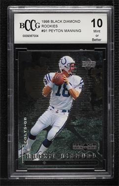 1998 Upper Deck Black Diamond Rookie Edition - [Base] #91 - Peyton Manning [BCCG 10 Mint or Better]