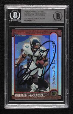 1999 Bowman Chrome - [Base] - Interstate Refractors #53 - Keenan McCardell /100 [BAS BGS Authentic]