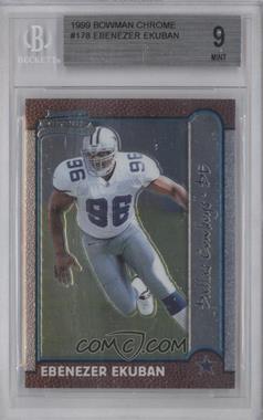 1999 Bowman Chrome - [Base] #178 - Ebenezer Ekuban [BGS 9 MINT]