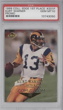 1999 Collector's Edge 1st Place - [Base] - Promos #201 P - Kurt Warner [PSA 10 GEM MT]