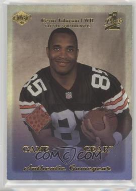 1999 Collector's Edge 1st Place - Rookie Gamegear #RG6 - Kevin Johnson /500 [Noted]