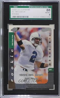 1999 Collector's Edge Supreme - [Base] #TC - Tim Couch [SGC 88 NM/MT 8]