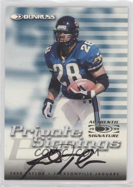 1999 Donruss - Private Signings #_FRTA - Fred Taylor