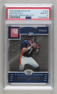 1999 Donruss Elite - Field of Vision - Die-Cut #10A - John Elway /98 [PSA 8 NM‑MT]