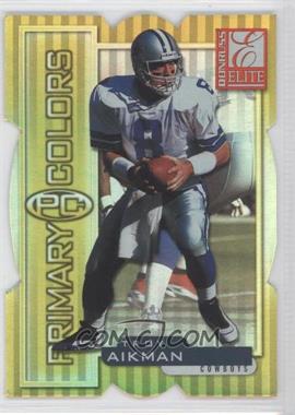 1999 Donruss Elite - Primary Colors - Yellow Die-Cut #7 - Troy Aikman /25