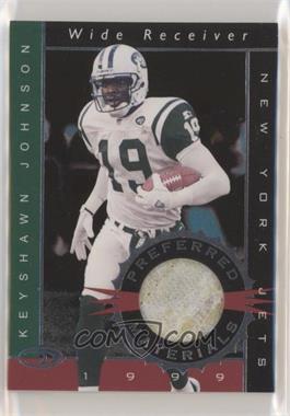 1999 Donruss Preferred QBC - Preferred Materials #11 - Keyshawn Johnson /300