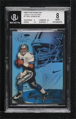 1999 Flair Showcase - [Base] - Legacy Collection #1L - Troy Aikman /99 [BGS 8 NM‑MT]