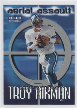 1999 Fleer Tradition - Aerial Assault #1AA - Troy Aikman