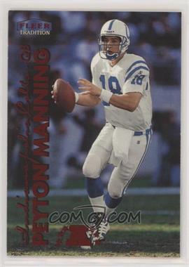 1999 Fleer Tradition - [Base] #2 - Peyton Manning [EX to NM]