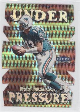 1999 Fleer Tradition - Under Pressure #8UP - Dan Marino