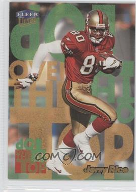 1999 Fleer Ultra - Over the Top #16 OT - Jerry Rice