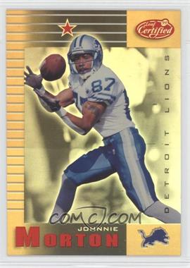 1999 Leaf Certified - [Base] - Mirror Gold #35 - Johnnie Morton /45