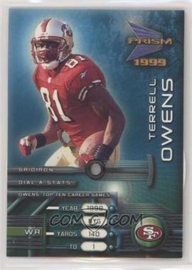 1999 Pacific Prism - Dial-A-Stats #10 - Terrell Owens [Noted]