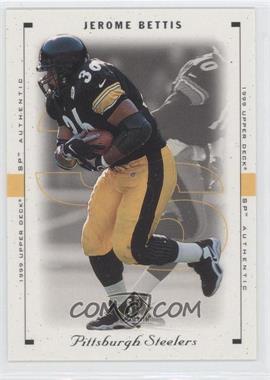 1999 SP Authentic - [Base] #68 - Jerome Bettis