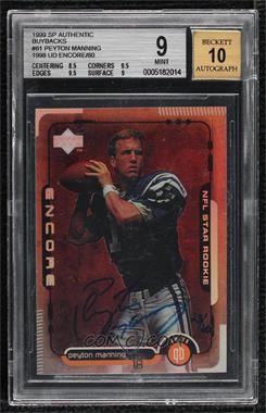 1999 SP Authentic - Buyback Autographs #1 - Peyton Manning (1998 Upper Deck Encore) /60 [BGS 9 MINT]