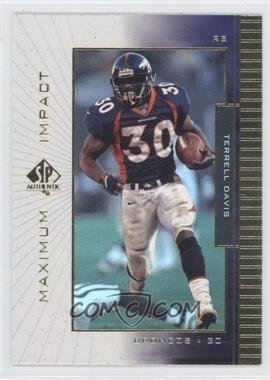 1999 SP Authentic - Maximum Impact #MI 5 - Terrell Davis