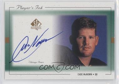 1999 SP Authentic - Player's Ink #CM-A - Cade McNown