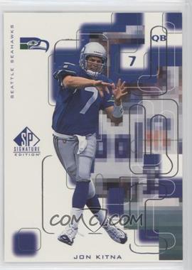 1999 SP Signature Edition - [Base] #114 - Jon Kitna