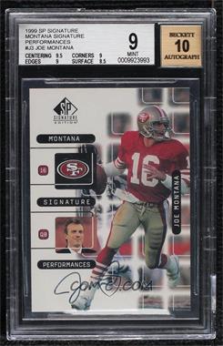 1999 SP Signature Edition - Signature Performances #J3A - Joe Montana [BGS 9 MINT]