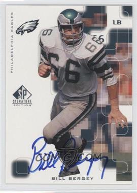 1999 SP Signature Edition - Signatures #BB - Bill Bergey