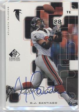 1999 SP Signature Edition - Signatures #OJ - O.J. Santiago