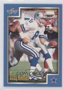 1999 Score - [Base] #65 - Troy Aikman