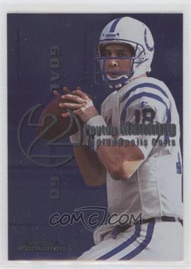 1999 Skybox Dominion - Goal 2 Go #8GTG - Peyton Manning, Ryan Leaf