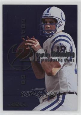 1999 Skybox Dominion - Goal 2 Go #8GTG - Peyton Manning, Ryan Leaf