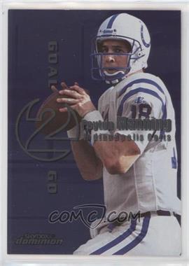 1999 Skybox Dominion - Goal 2 Go #8GTG - Peyton Manning, Ryan Leaf