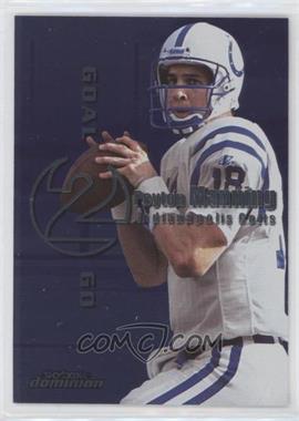 1999 Skybox Dominion - Goal 2 Go #8GTG - Peyton Manning, Ryan Leaf