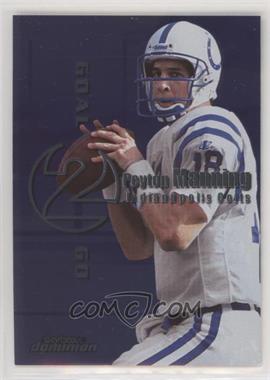 1999 Skybox Dominion - Goal 2 Go #8GTG - Peyton Manning, Ryan Leaf