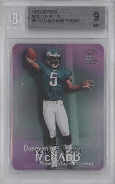 1999 Skybox Molten Metal - [Base] #133.2 - Donovan McNabb (Promo) [BGS 9 MINT]