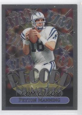 1999 Topps Chrome - Record Numbers #RN9 - Peyton Manning