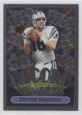 1999 Topps Chrome - Record Numbers #RN9 - Peyton Manning