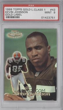 1999 Topps Gold Label - [Base] - Class 1 #43 - Kevin Johnson [PSA 9 MINT]