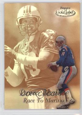 1999 Topps Gold Label - Race to... - Gold #R3 - Race to Marino - Drew Bledsoe, Dan Marino