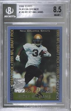 1999 Topps Season Opener - [Base] #149 - Ricky Williams [BGS 8.5 NM‑MT+]