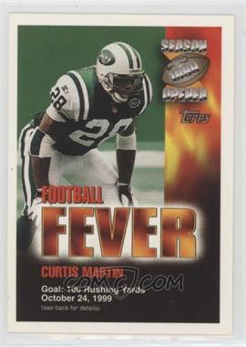 1999 Topps Season Opener - Football Fever Sweepstakes #_CUMA.3 - Curtis Martin (October 24)