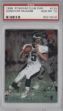 1999 Topps Stadium Club Chrome - [Base] #133 - Donovan McNabb [PSA 10 GEM MT]